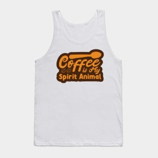 Coffe is My Spirit Animal Tank Top